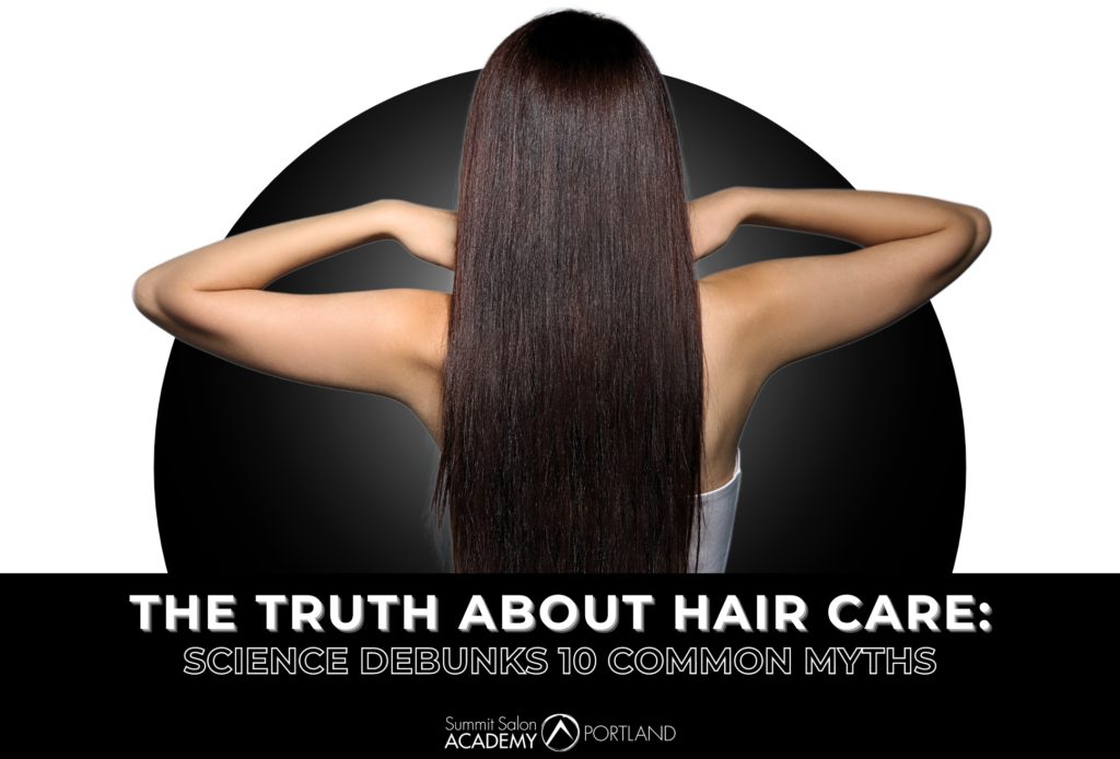 The Truth About Hair Care Science Debunks 10 Common Myths Summit